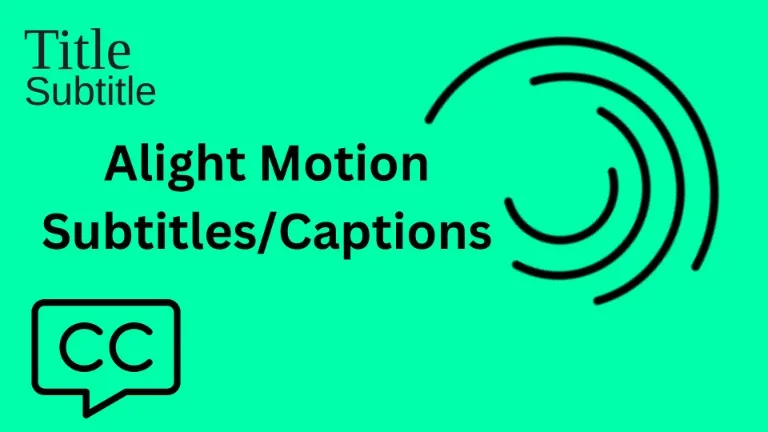 alight motion captions and subtitles