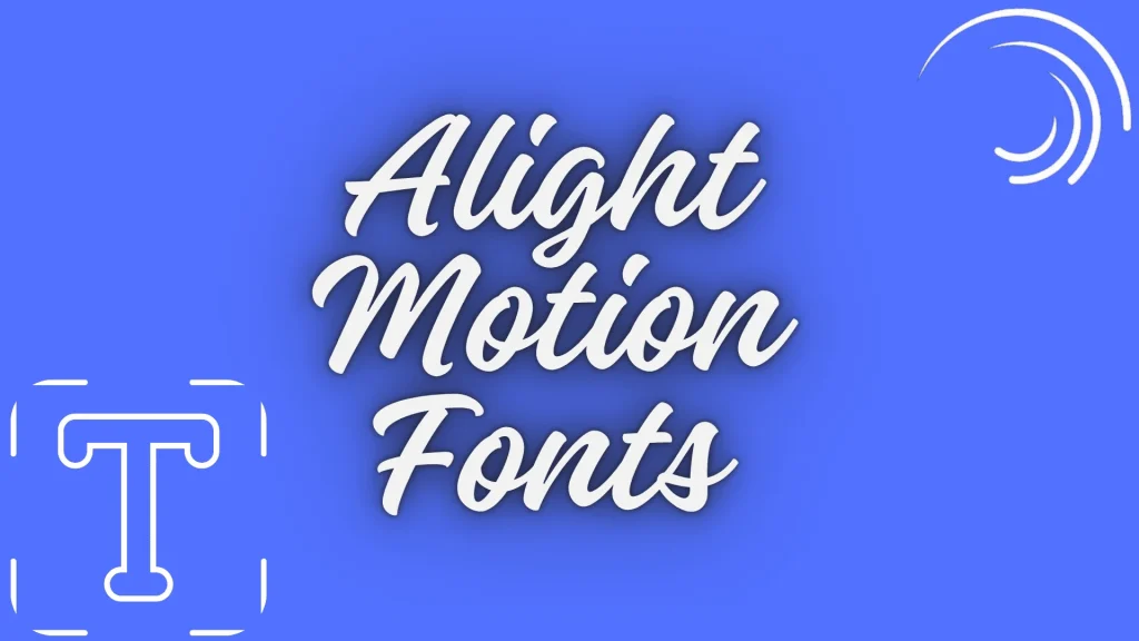 Alight Motion Fonts